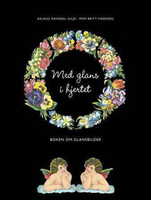 Med glans i hjertet : bli med inn i glansbildenes verden