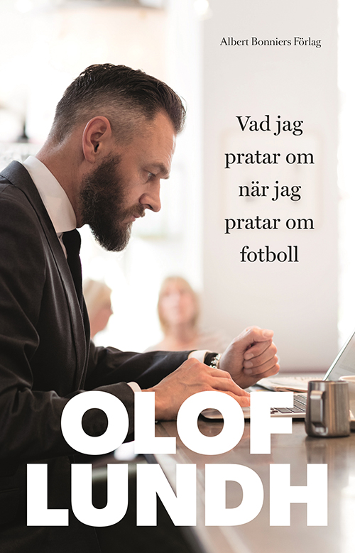 Vad pratar jag om när jag pratar om fotboll