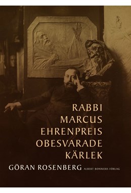 Rabbi Marcus Ehrenpreis obesvarade kärlek