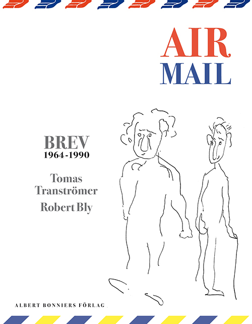 Air mail : brev 1964-1990 / Tomas Tranströmer, Robert Bly