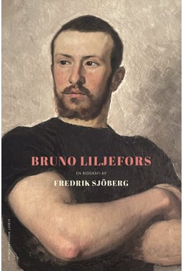 Bruno Liljefors : en biografi