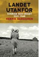 Landet utanför : Sverige och kriget 1939-1940