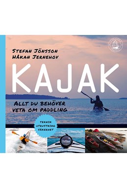 Kajak : allt du behöver veta om paddling  (2.uppl.)