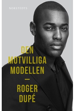Den motvilliga modellen : Roger Dupé