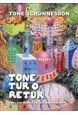 Tone tur o retur : tales från Bullshit city och andra ställen