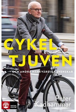 Cykeltjuven : och andra märkvärdiga svenskar