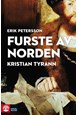 Furste av Norden : Kristian Tyrann