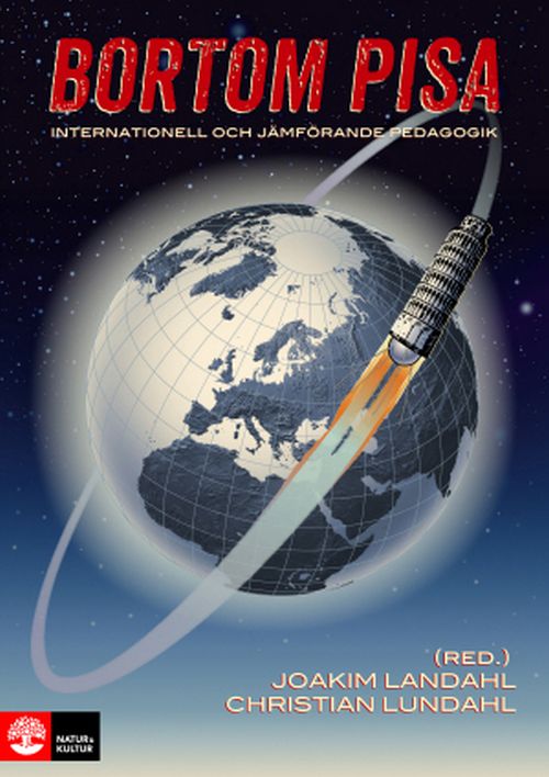 Bortom PISA : [internationell och jämförande pedagogik]