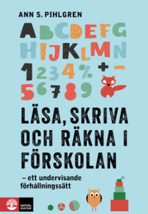 Läsa, skriva och räkna i förskolan : ett undervisande förhållningssätt