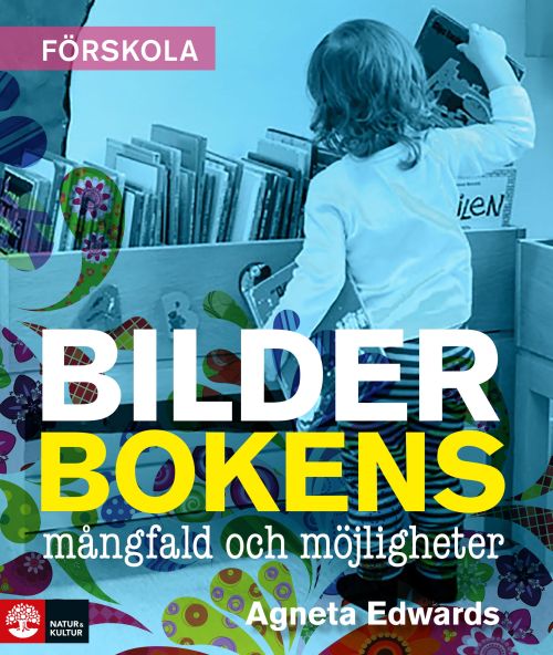 Bilderbokens mångfald och möjligheter  (2. utg.)