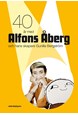 40 år med Alfons Åberg och hans skapare Gunilla Bergström