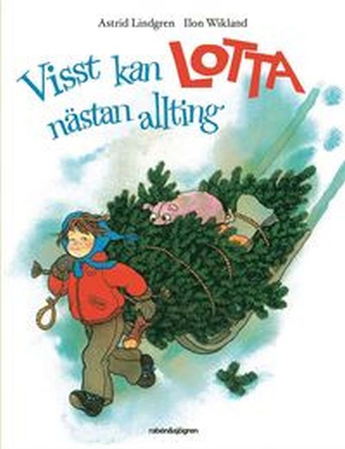 Visst kan Lotta nästan allting / ill.: Ilon Wikland