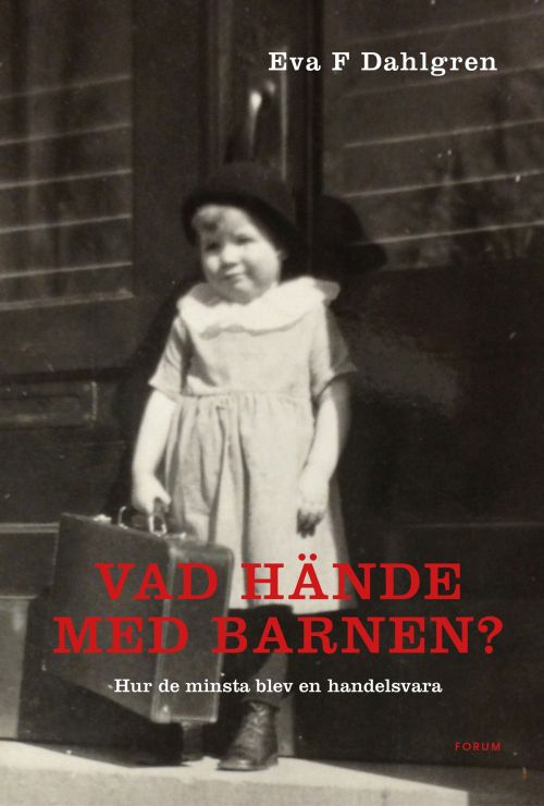 Vad hände med barnen? : hu de minsta blev en handelsvara