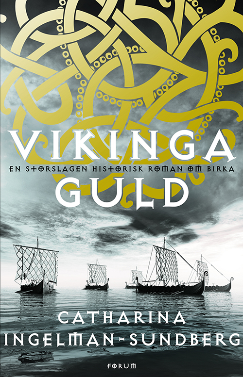 Vikingaguld : [en storslagen historisk roman om Birka]
