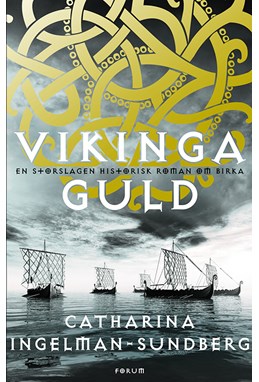 Vikingaguld : [en storslagen historisk roman om Birka]