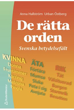 De rätta orden : svenska betydelsefält