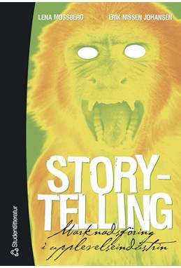 Storytelling : marknadsföring i upplevelseindustrin