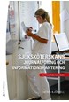 Sjuksköterskans journalföring och informationshantering : en praktisk handbok  (3.uppl.)