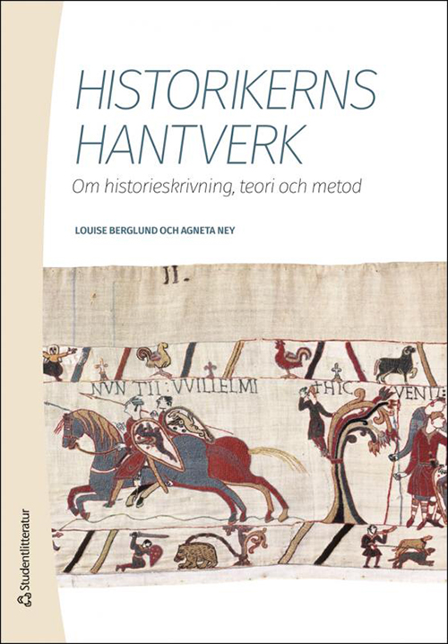 Historikerns hantverk : om historieskrivning, teori och metod