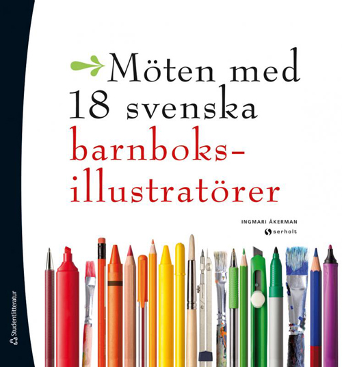 Möten med 18 svenska barnboksillustratörer