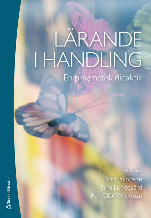 Lärande i handling : en pragmatisk didaktik