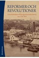 Reformer och revolutioner : en kort introduktion till Sveriges ekonomiska historia, åren 1750-2010