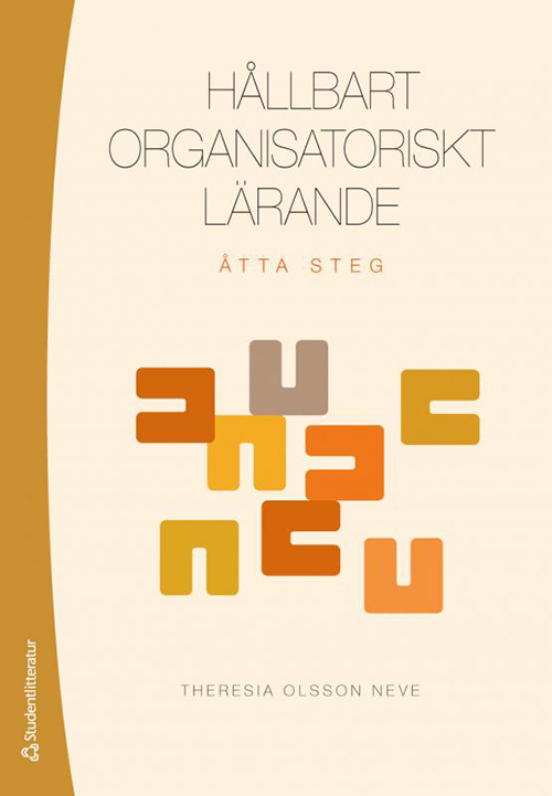 Hållbart organisatoriskt lärande : åtta steg