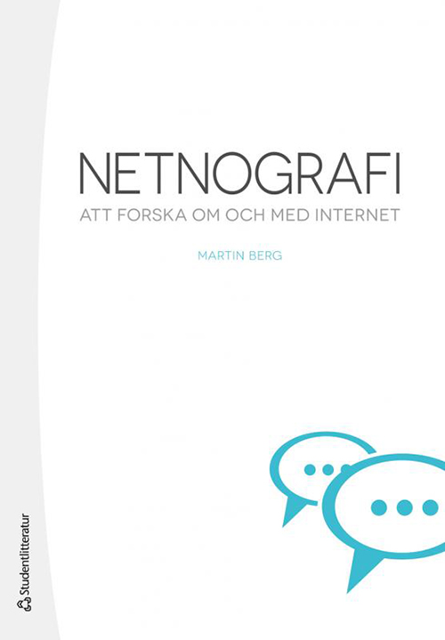 Netnografi : att forska om och med internet