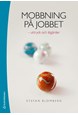 Mobbning på jobbet : uttryck och åtgärder