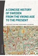 A concise history of Sweden from the Viking Age to the present