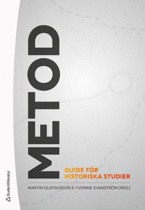 Metod : guide för historiska studier
