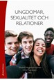 Ungdomar, sexualitet och relationer  (2.uppl.)