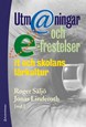 Utm@ningar och e-frestelser : it och skolans lärkultur  (2.uppl.)