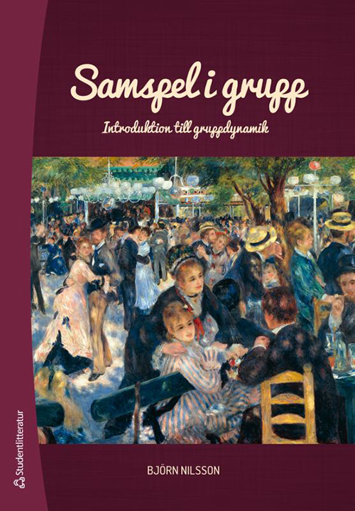 Samspel i grupp : introduktion till gruppdynamik  (2.uppl.)
