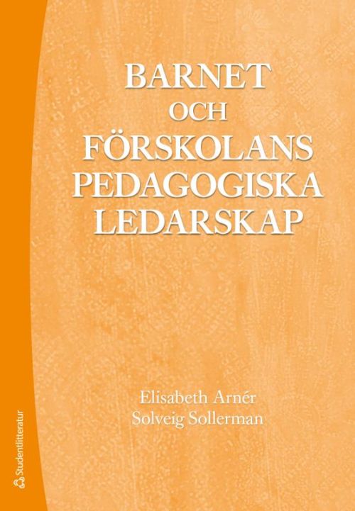 Barnet och förskolans pedagogiska ledarskap