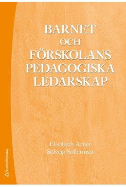 Barnet och förskolans pedagogiska ledarskap