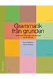 Grammatik från grunden : gramatik med regler och övningar för sfi och sva