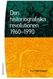 Den historiografiska revolutionen 1960-1990