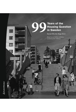 99 years of the housing question in Sweden