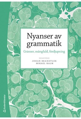Nyanser av grammatik : gränser, mångfald, fördjupning