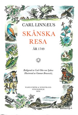Carl Linnæi Skånska resa : på höga överhetens befallning förrättad år 1749 ... / red.: Carl-Otto von Sydow