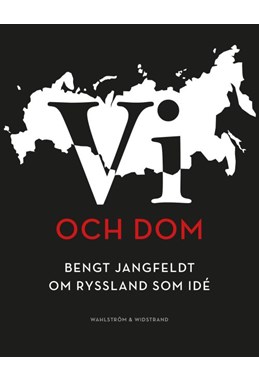 Vi och dom : Bengt Jangfeldt om Ryssland som idé