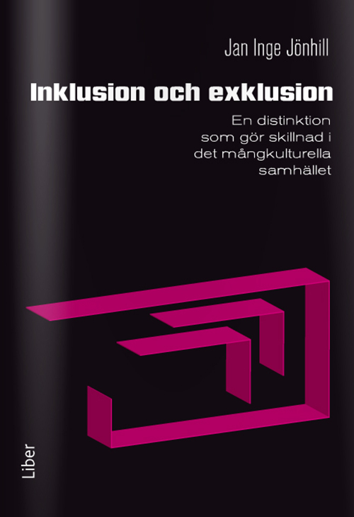 Inklusion och exklusion : en distinktion som gör skillnad i det mångkulturella samhället