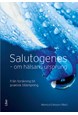 Salutogenes : om hälsans ursprung