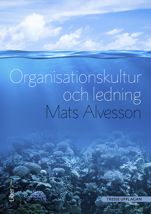 Organisationskultur och ledning  (3.uppl.)