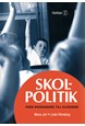 Skolpolitik : från riksdagshus till klassrum  (2.uppl.)