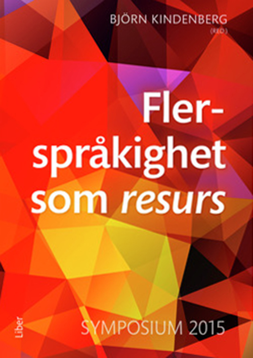 Flerspråkighet som resurs : symposium 2015