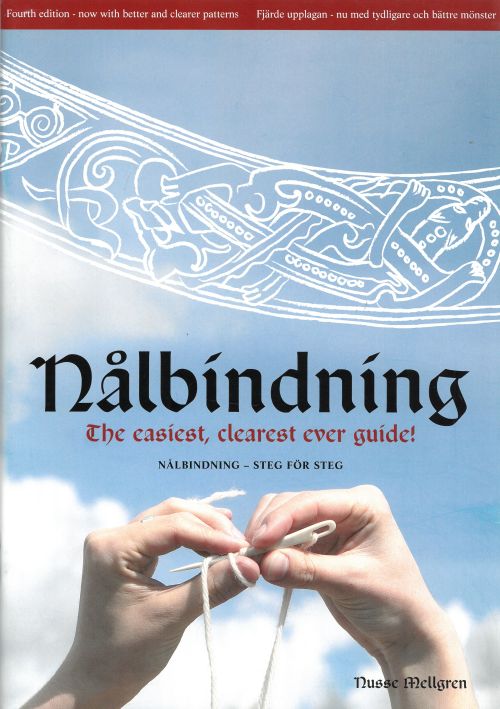 Nålbindning : the easiest, clearest ever guide! = Nålbindning steg för steg
