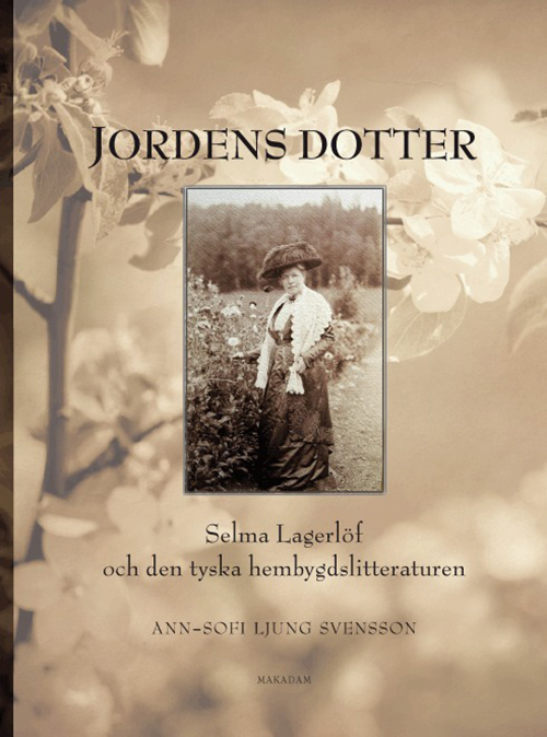 Jordens dotter : Selma Lagerlöf och den tyska hembygdslitteraturen