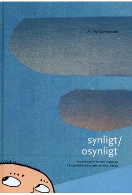 Synligt/osynligt : receptionen av det visuella i bilderböckerna om Alfons Åberg